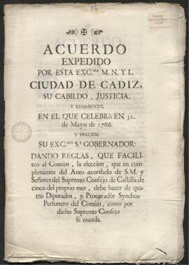 Acuerdo expedido por esta ecma. ciudad de Cádiz, su cabildo, justicia, y regimiento en el que cel...
