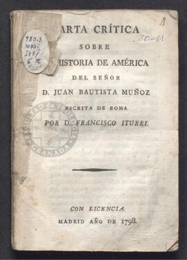 Carta crítica sobre la Historia de América del señor D. Juan Bautista Muñoz, por Francisco de Iturri