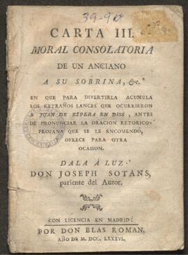 Carta  III, moral consolatoria, de un anciano a su sobrina, por Santiago y José Sotans