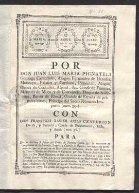 Pleito de Juan Luis Pignateli, conde de Fuentes, con Francisco Javier Arias Cenmturión, conde de ...