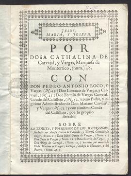 Pleito de Catalina de Carvajal, marquesa de Monterrico, con Pedro Antonio Roco, Fermín de Vargas ...