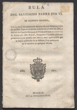 Bula, por la que se prohíbe el libro titulado: Atti, e decreti del Concilio Diocesano di Pistoja ...